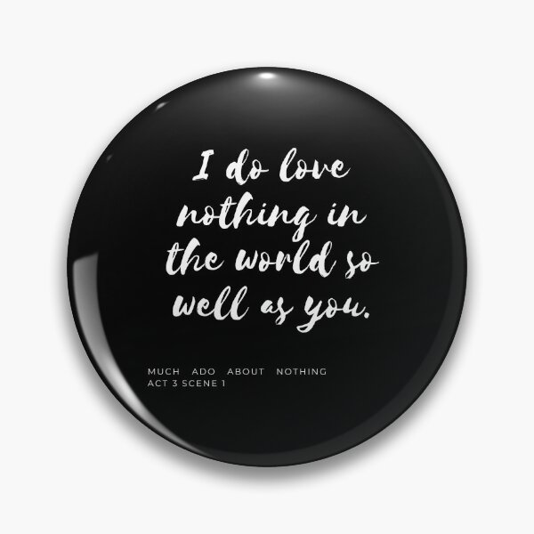 Item preview, I Do Love Nothing in the World So Well As You designed and sold by Larchar.