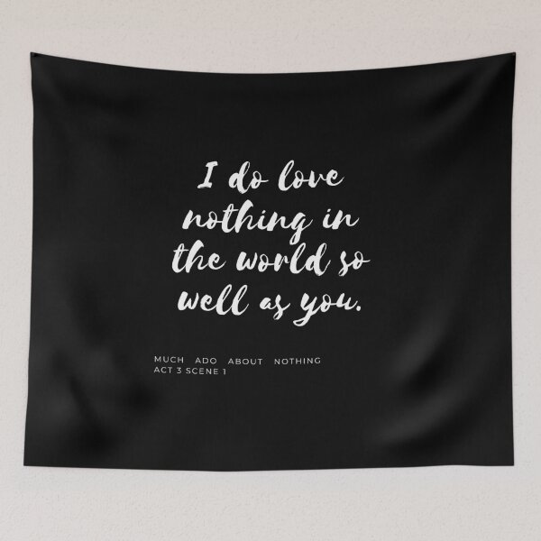 Item preview, I Do Love Nothing in the World So Well As You designed and sold by Larchar.