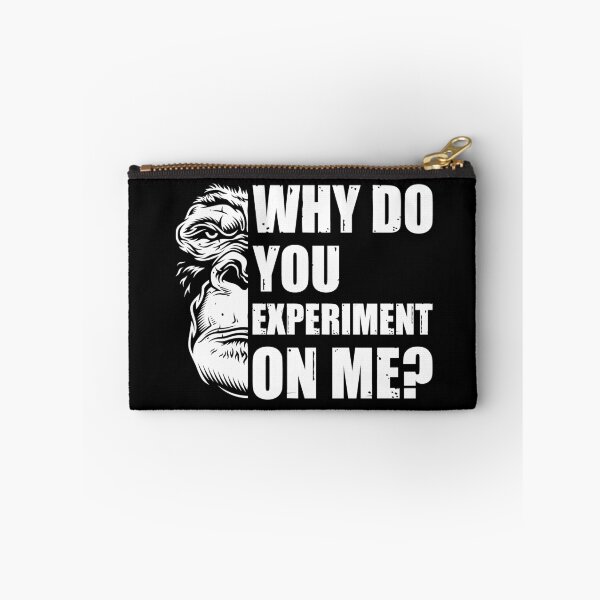 Item preview, Why Do You Experiment On Me?  designed and sold by HappySchnapper.