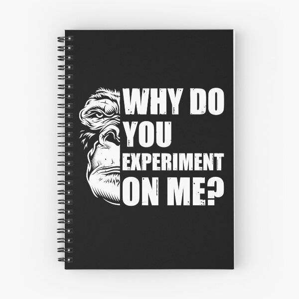 Item preview, Why Do You Experiment On Me? designed and sold by HappySchnapper.