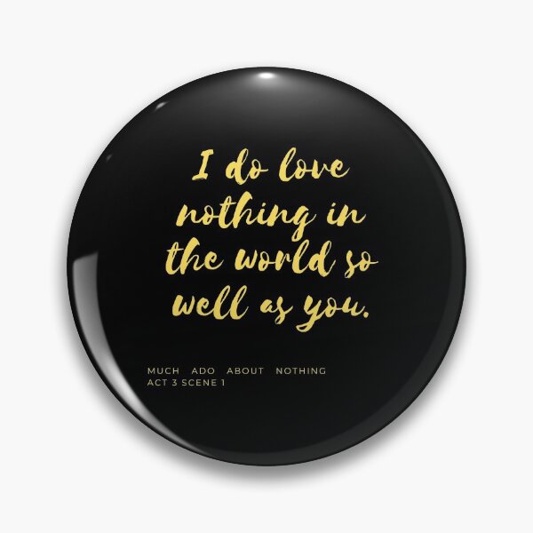 Item preview, I Do Love Nothing in the World So Well As You designed and sold by Larchar.
