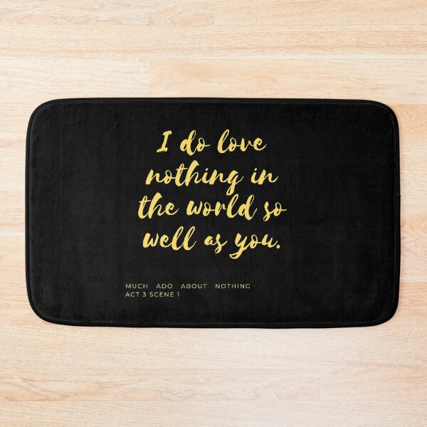 Item preview, I Do Love Nothing in the World So Well As You designed and sold by Larchar.