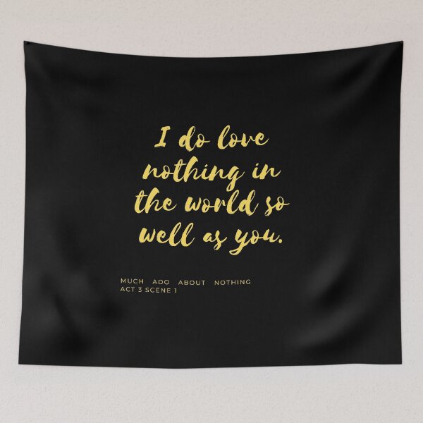 Item preview, I Do Love Nothing in the World So Well As You designed and sold by Larchar.