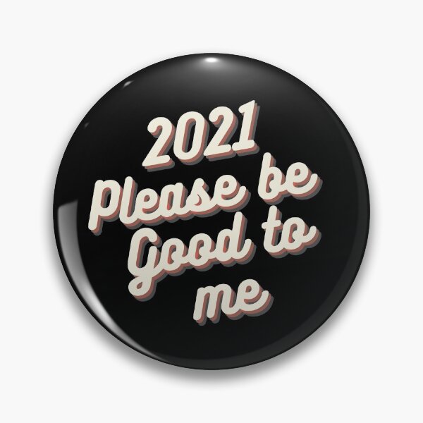 Item preview, 2021 Please be good to me designed and sold by Walk-It-Off.
