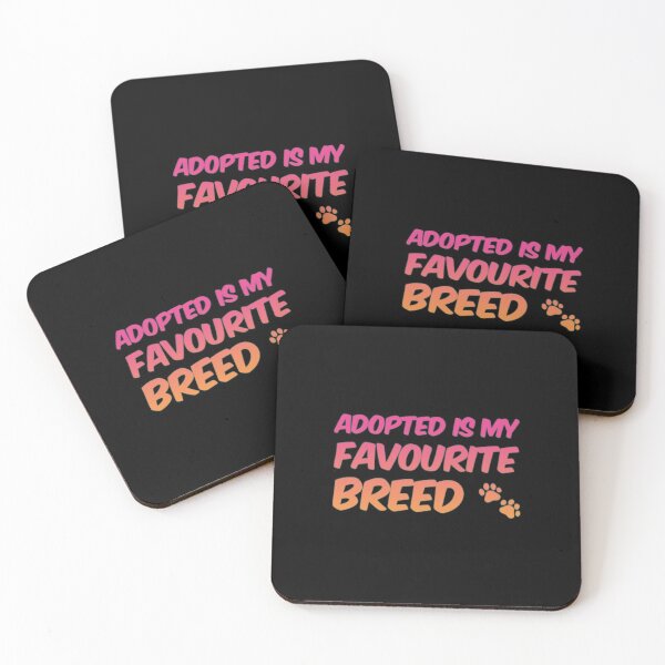 Item preview, Adopted Is My Favorite Breed designed and sold by Artistive.