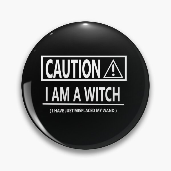 Item preview, CAUTION I AM A WITCH designed and sold by onemoormove.