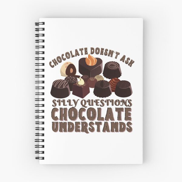 Item preview, Chocolate Doesnt Ask Silly Questions Chocolate Understands, Funny gift with saying designed and sold by AmazingEcraft.