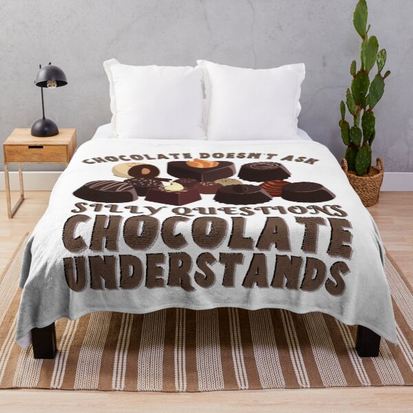 Item preview, Chocolate Doesnt Ask Silly Questions Chocolate Understands, Funny gift with saying designed and sold by AmazingEcraft.