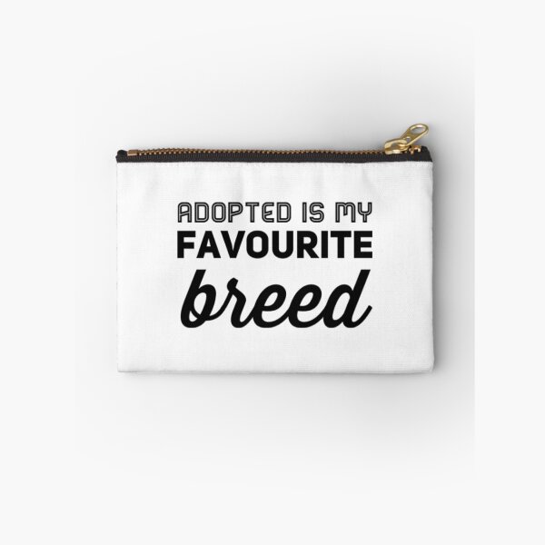 Item preview, Adopted Is My Favorite Breed designed and sold by Artistive.