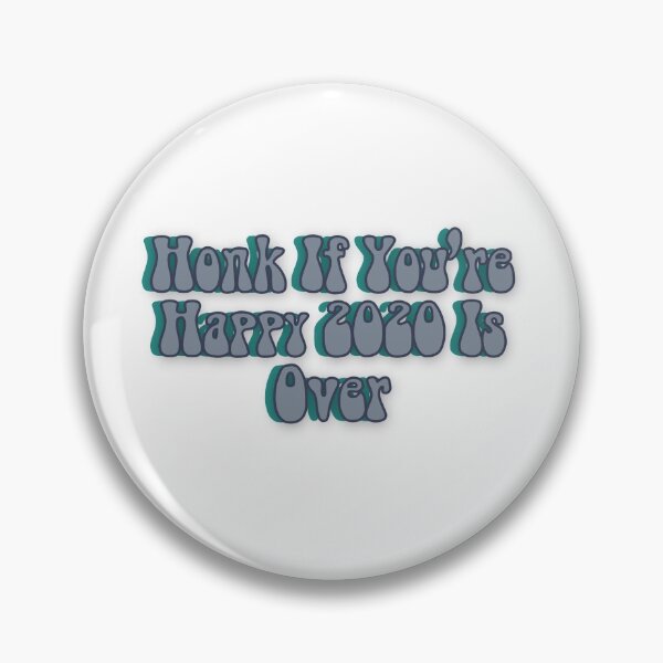 Item preview, Honk If You're Happy 2020 Is Over Funny designed and sold by happinestSHOP.
