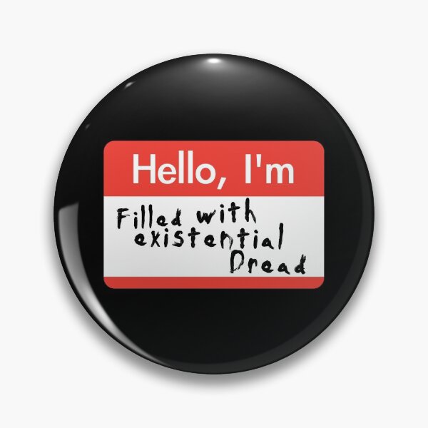 Item preview, Hello I'm Filled With Existential Dread designed and sold by acquiesce13.