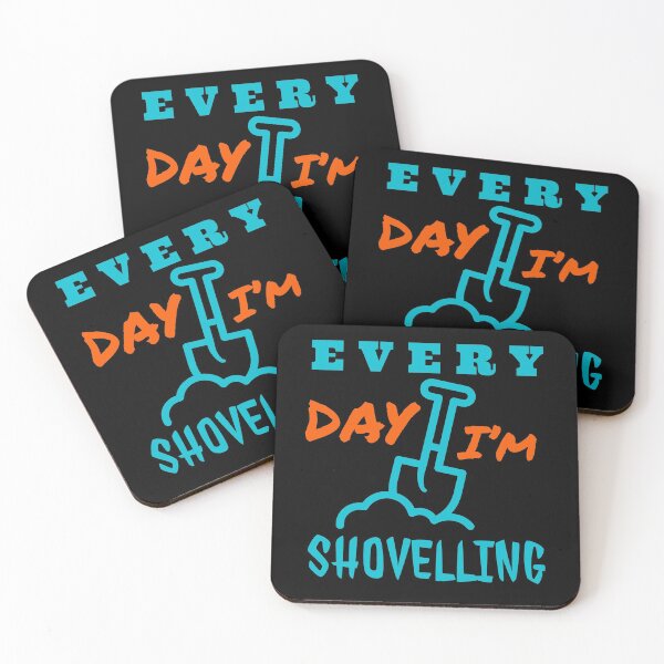 Item preview, Every day I'm shovelling  designed and sold by shmupod.