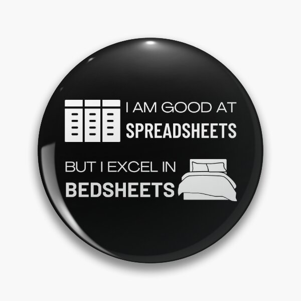 Item preview, I am good at spreadsheets but I excel in bedsheets designed and sold by GraphicTeesSuck.