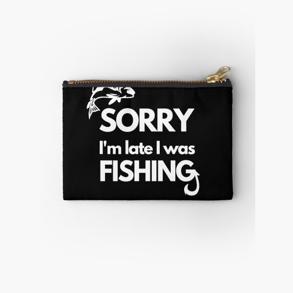Item preview, Sorry I'm Late I Was Fishing, Fishing quotes hhh, Gift designed and sold by GionaSophia.