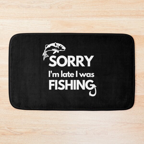 Item preview, Sorry I'm Late I Was Fishing, Fishing quotes hhh, Gift designed and sold by GionaSophia.