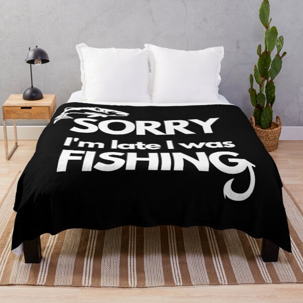 Item preview, Sorry I'm Late I Was Fishing, Fishing quotes hhh, Gift designed and sold by GionaSophia.