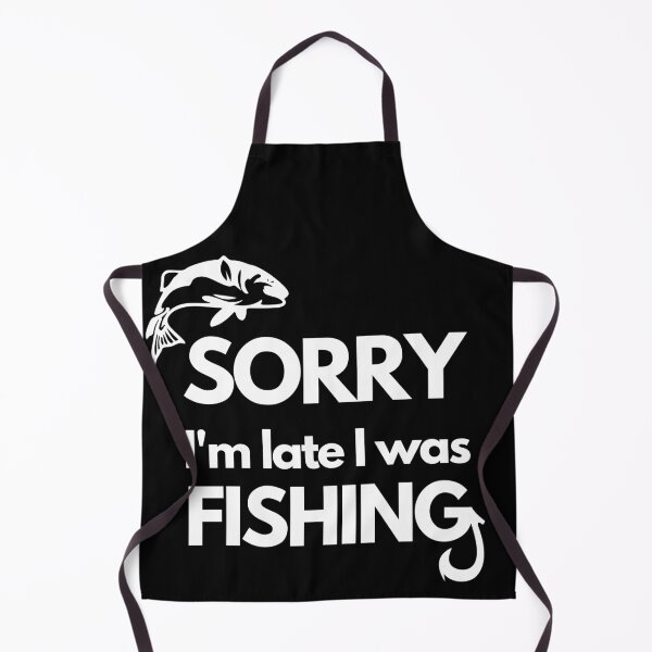 Item preview, Sorry I'm Late I Was Fishing, Fishing quotes hhh, Gift designed and sold by GionaSophia.