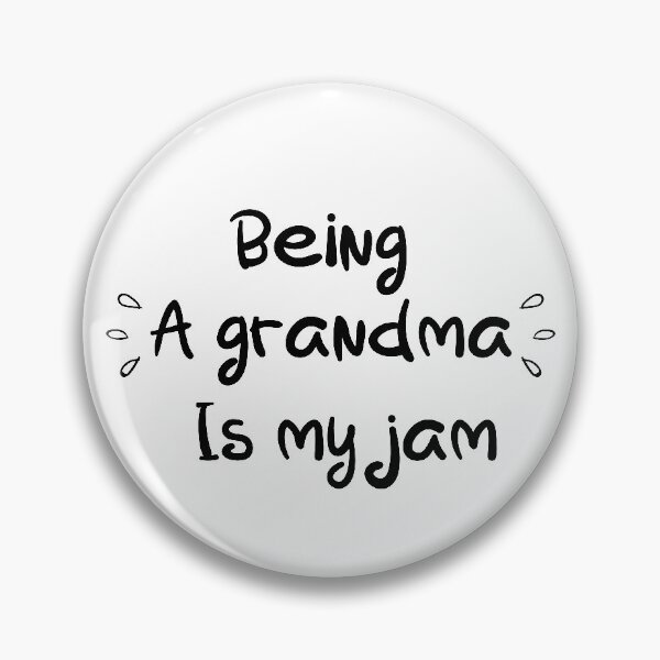 Item preview, Being A Grandma Is My Jam,FUNNY.GIFT IDEA designed and sold by MedBoularouah.