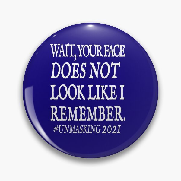 Item preview, Your face behind the mask, funny 2021, unmasking designed and sold by Healthy-Sarcasm.