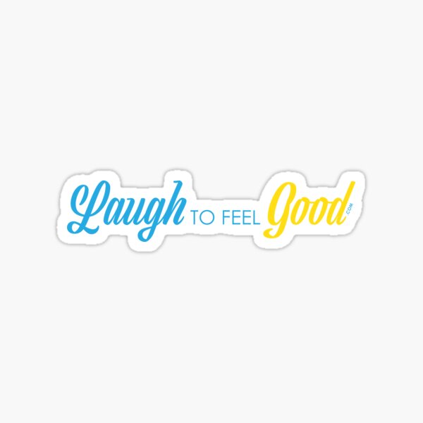 Laugh to Feel Good Sticker