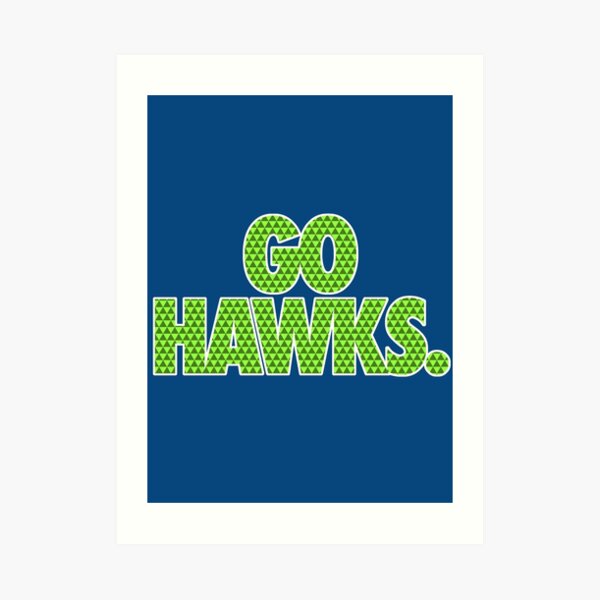 Go Hawks - Seattle Seahawks