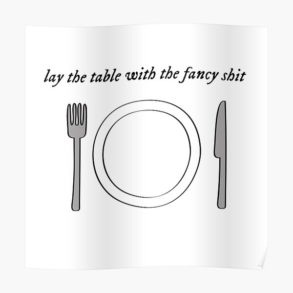 "lay the table with the fancy shit tolerate it Taylor Swift Evermore