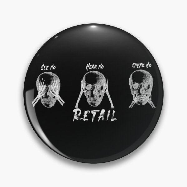 Item preview, See no, speak no, and hear no retail. You can't scare me I work retail designed and sold by Crystalsgraphix.