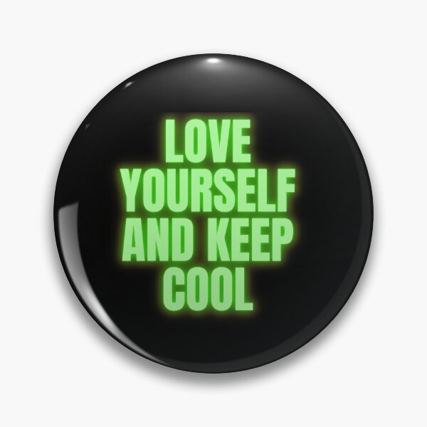 Item preview, Love Yourself And Keep Cool designed and sold by joshua pierre.