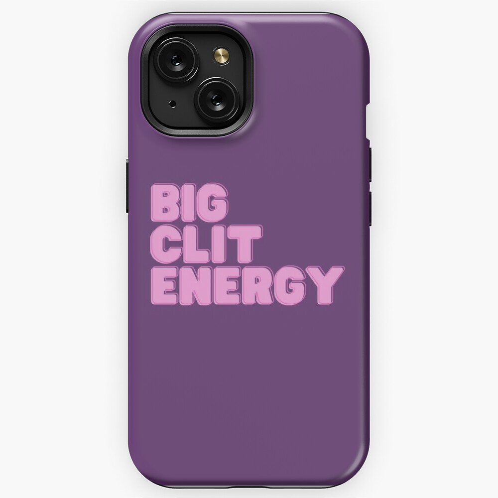 Big Clit Energy