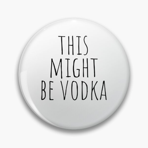 Item preview, Esto es probablemente vodka - Dicho gracioso designed and sold by KarolinaPaz.