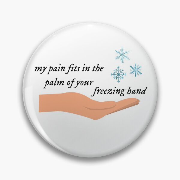 Item preview, My pain fits in the palm of your freezing hand - ivy lyrics Taylor Swift Evermore designed and sold by bombalurina.
