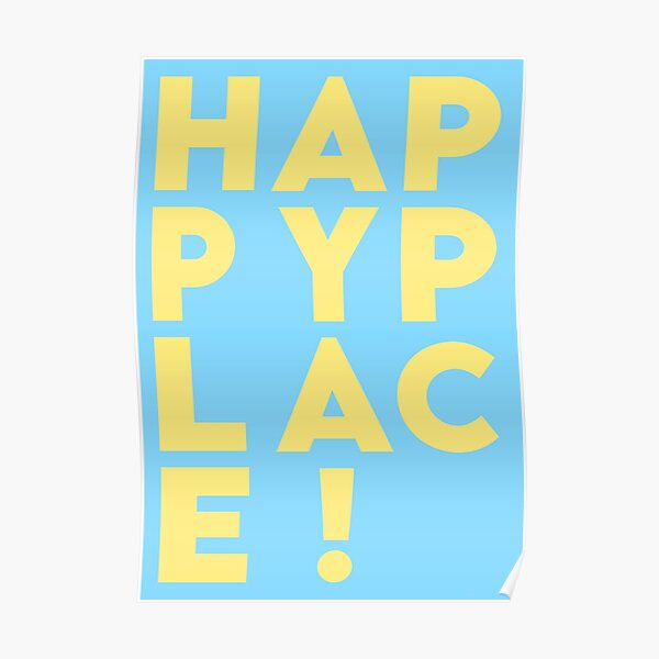 H A P P Y P L A C E ! Poster