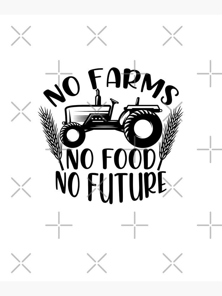 t shirt no farmers no food