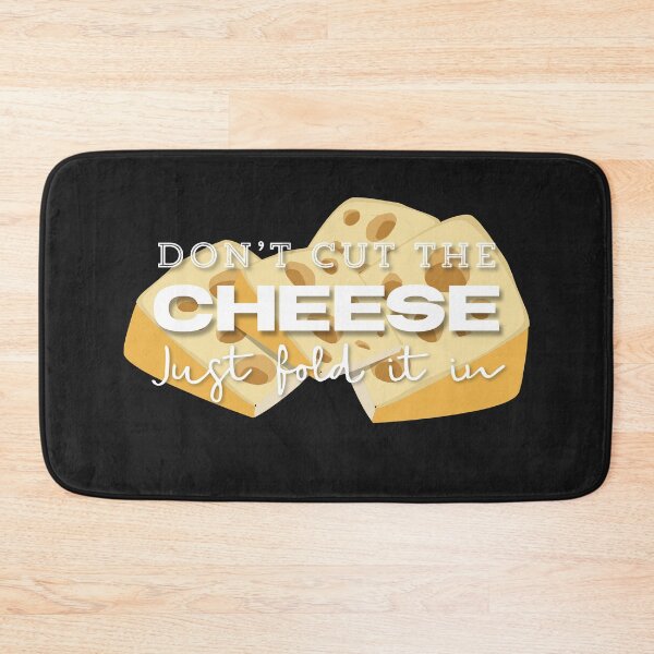 Item preview, Don't Cut the Cheese Fold it in Funny Pun designed and sold by AMSonArt.