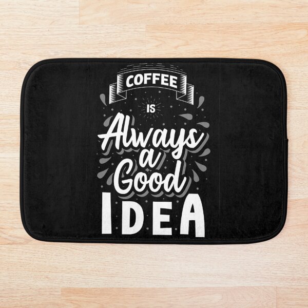 Item preview, Coffee Is Always a Good IDEA designed and sold by Mathiyalagan Sampath.