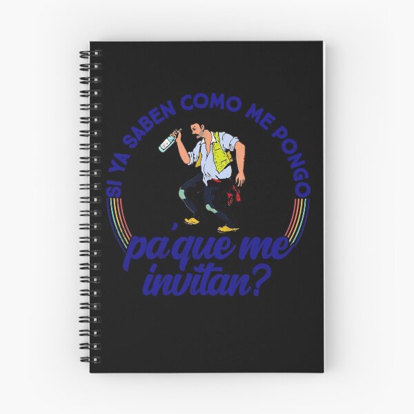 Item preview, Si ya saben como me pongo pa que me invitan - Funny designed and sold by majuga.