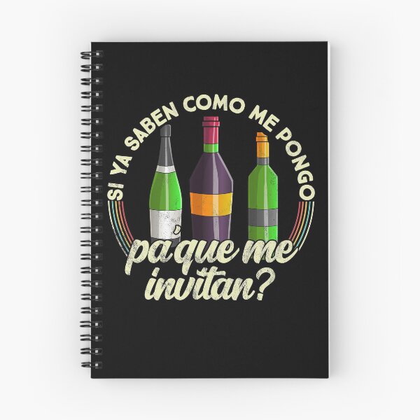 Item preview, Si ya saben como me pongo pa que me invitan - Wine Funny designed and sold by majuga.