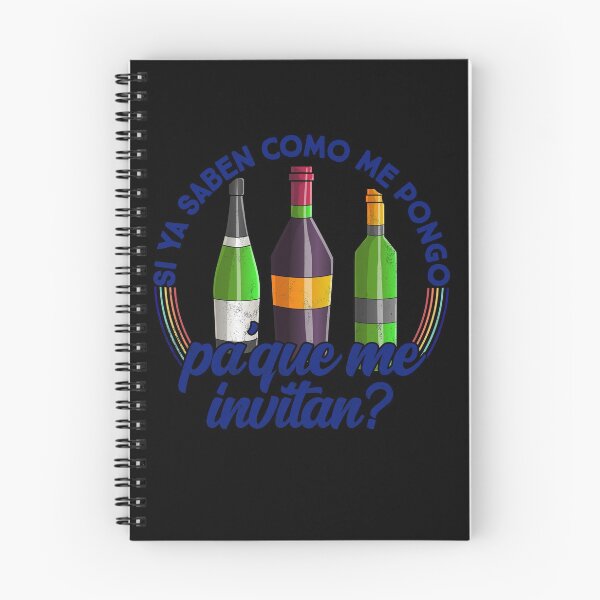 Item preview, Si ya saben como me pongo pa que me invitan - Wine Funny designed and sold by majuga.