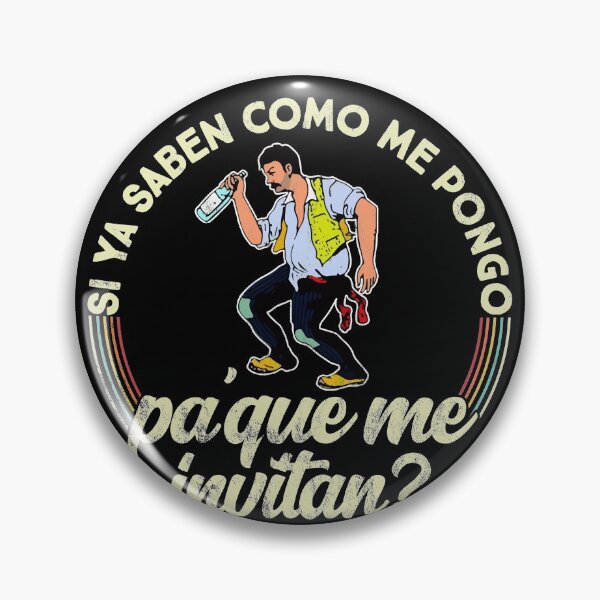 Item preview, Si ya saben como me pongo pa que me invitan - Funny designed and sold by majuga.