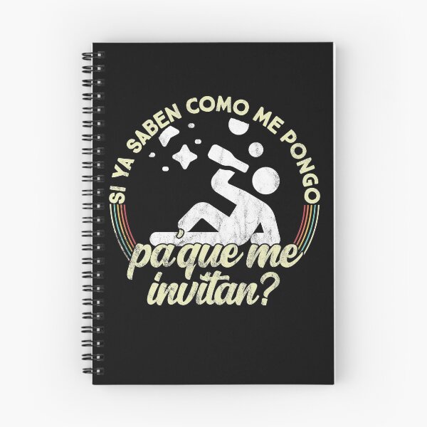 Item preview, Si ya saben como me pongo pa que me invitan - Funny designed and sold by majuga.