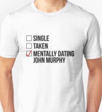 MENTALLY DATING JOHN MURPHY Unisex T-Shirt