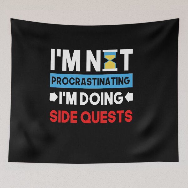 Item preview, I'm not procrastinating... I'm doing side quests designed and sold by youssefattigui.