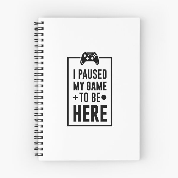 Item preview, I Paused My Game To Be Here designed and sold by Color Me F*@k!ng Happy.