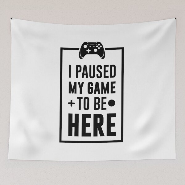 Item preview, I Paused My Game To Be Here designed and sold by Color Me F*@k!ng Happy.