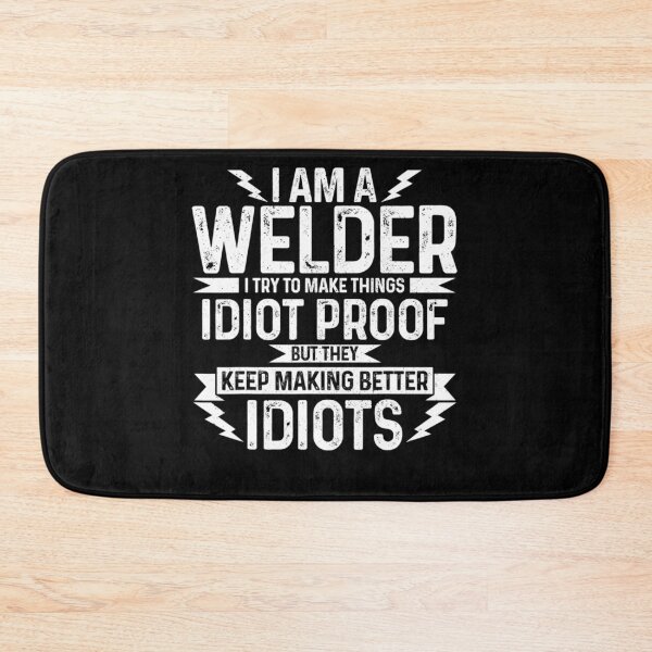 Item preview, I Am A Welder designed and sold by Scarlettole137.