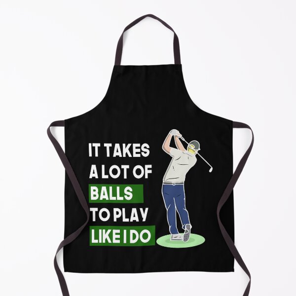Item preview, Funny Mens & Boys Golf Gift It Takes a Lot of Balls to Play Like I do! designed and sold by youssefattigui.