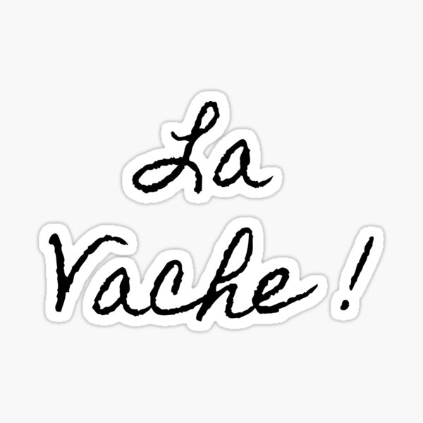 "La Vache! Oh My God in French " Sticker for Sale by WanderWildes