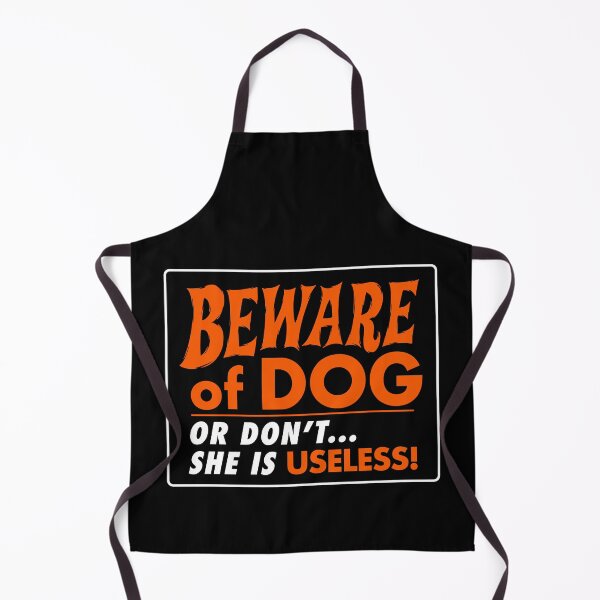 Item preview, Beware of Dog - She is Useless designed and sold by jublin.
