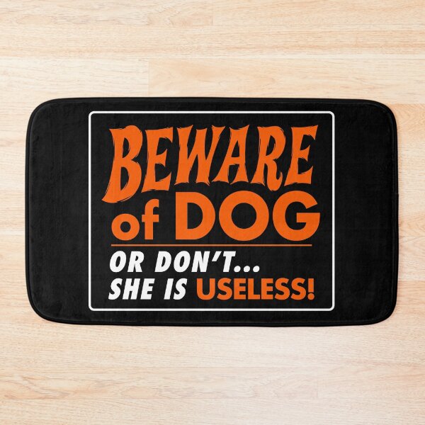 Item preview, Beware of Dog - She is Useless designed and sold by jublin.