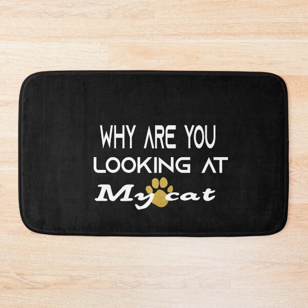 Item preview, Why Are You Looking At My Cat designed and sold by Azhastor.